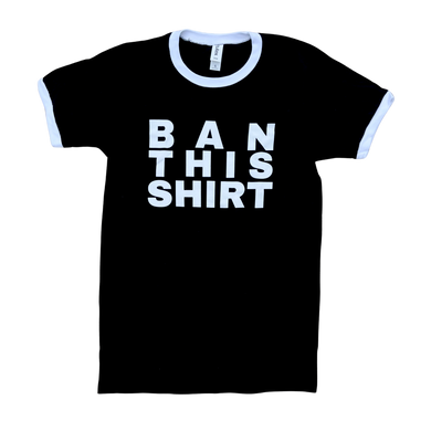 Ban This Shirt Tee