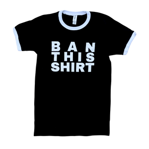 Ban This Shirt Tee