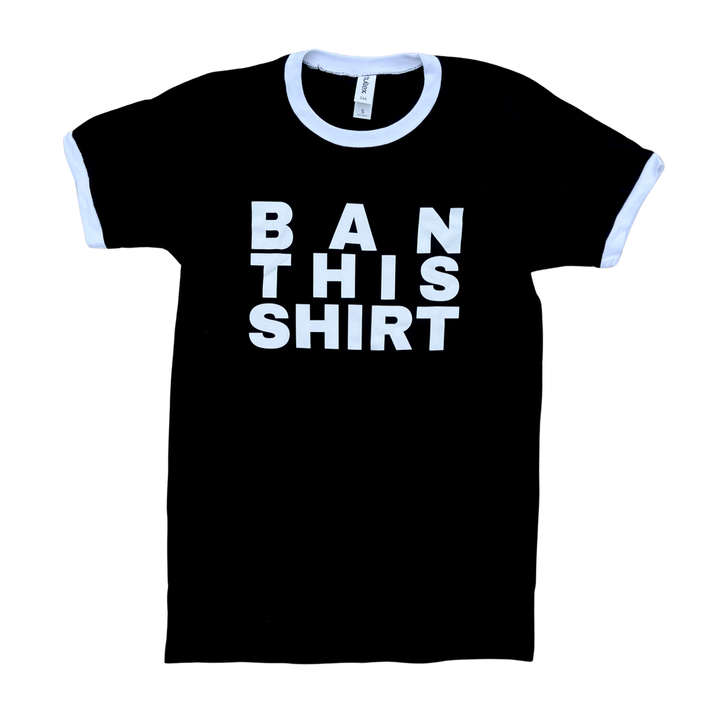 Ban This Shirt Tee