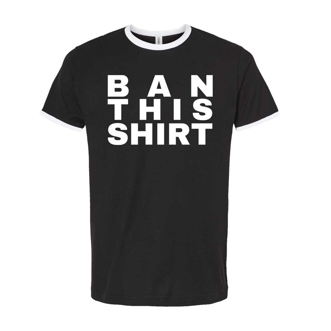 Ban This Shirt Tee